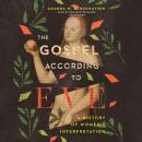 The Gospel according to Eve: A History of Women’s Interpretation Audiobook