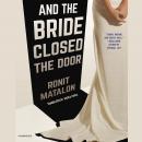 And the Bride Closed the Door Audiobook