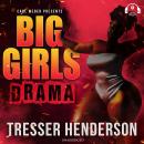 Big Girls Drama: Carl Weber Presents Audiobook