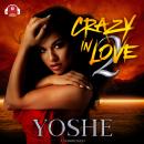 Crazy in Love 2 Audiobook