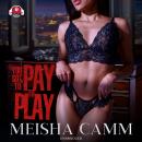 You Got to Pay to Play Audiobook