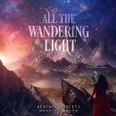 All the Wandering Light Audiobook