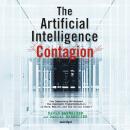 The Artificial Intelligence Contagion: Can Democracy Withstand the Imminent Transformation of Work,  Audiobook