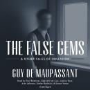 The False Gems & Other Tales of Obsession Audiobook