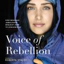 Voice of Rebellion: How Mozhdah Jamalzadah Brought Hope to Afghanistan Audiobook
