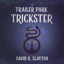 Trailer Park Trickster Audiobook