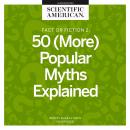 Fact or Fiction 2: 50 (More) Popular Myths Explained