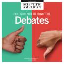 The Science behind the Debates