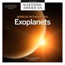 Exoplanets: Worlds without End, Scientific American
