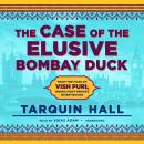 The Case of the Elusive Bombay Duck Audiobook