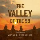 The Valley of the 99: A Western Duo Audiobook