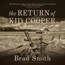 The Return of Kid Cooper: A Novel Audiobook