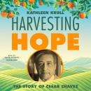 Harvesting Hope: The Story of Cesar Chavez Audiobook
