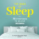 The Book of Sleep: 75 Strategies to Relieve Insomnia Audiobook