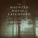 The Haunted House at Latchford & The Haunted Hotel Audiobook
