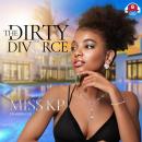 The Dirty Divorce: A Novel Audiobook
