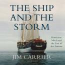 The Ship and the Storm: Hurricane Mitch and the Loss of the Fantome Audiobook