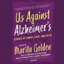 Us Against Alzheimer’s: Stories of Family, Love, and Faith Audiobook