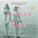 A Thread So Fine: A Novel Audiobook
