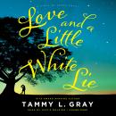 Love and a Little White Lie Audiobook