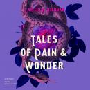 Tales of Pain and Wonder Audiobook
