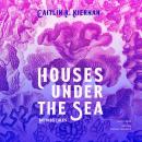 Houses under the Sea: Mythos Tales, Caitlín R. Kiernan