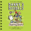 Danny's Doodles: The Squirting Donuts Audiobook