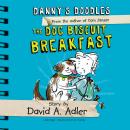 Danny's Doodles: The Dog Biscuit Breakfast Audiobook