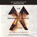 Reincarnationist Papers, D. Eric Maikranz