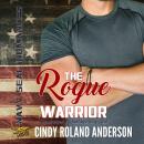 The Rogue Warrior: Navy SEAL Romances 2.0 Audiobook