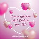 Capture Attention And Captivate Your Date: Fascinate Your Date Audiobook
