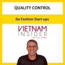 Quality Control for Fashion Start-ups with Chris Walker: Save your shirt by doing QC right., Christopher Walker