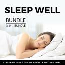 Sleep Well Bundle, 3 in 1 Bundle: Insomnia Cure, Essential Oils For Better Sleep and Sleep Better Audiobook