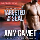 Targeted by the SEAL, Amy Gamet