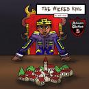 The Wicked King: A Story of Rebellion and Racism Audiobook