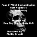 Fear Of Viral Contamination Self Hypnosis Hypnotherapy Meditation, Key Guy Technology Llc