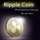 Ripple Coin: XRP and Cryptocurrency In-Depth Analysis Audiobook