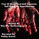 Fear Of Blood Test Self Hypnosis Hypnotherapy Meditation