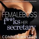 A Female Boss F**ks her Secretary: Lesbian Older Woman Younger Woman Audiobook