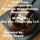 Court Case Self Hypnosis Hypnotherapy Meditation, Key Guy Technology Llc