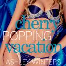 Cherry Popping Vacation Audiobook