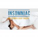 Insomniac - The Ultimate Sleep Therapy Audiobook