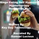 Binge Eating Self Hypnosis Hypnotherapy Meditation