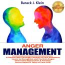 ANGER MANAGEMENT: A Direct Path Through Control of Your Emotions, Learn to Recognize and Control Ang Audiobook