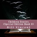 Children Stories (Special Edition Book 8) Audiobook