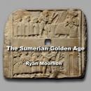 The Sumerian Golden Age: Legends of the Anunnaki as Revealed by their Mysterious Discoveries Audiobook