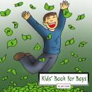 Kids' Book for Boys: Diary of a Man in a Search for Happiness Audiobook