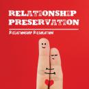 Relationship Preservation: Relationship Resolution Audiobook