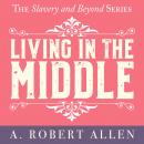 Living in the Middle Audiobook
