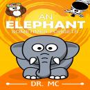 An Elephant Sometimes forgets: Animals Book For Kids Audiobook